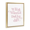 Stupell Industries What Would Dolly Do Phrase, 21" x 17" - 3 of 4