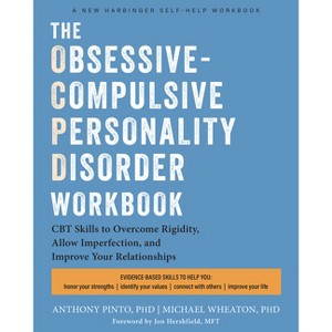 The Obsessive-Compulsive Personality Disorder Workbook - by  Anthony Pinto & Michael Wheaton (Paperback) - 1 of 1