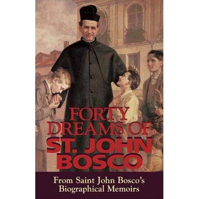 Forty Dreams of St. John Bosco - by  St John Bosco (Paperback)