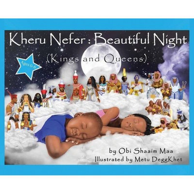 Kheru Nefer - by  Obi Shaaim Maa (Hardcover)