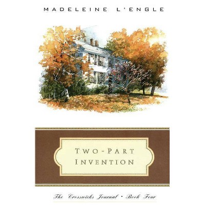 Two-Part Invention - (Crosswicks Journal) by  Madeleine L'Engle (Paperback)