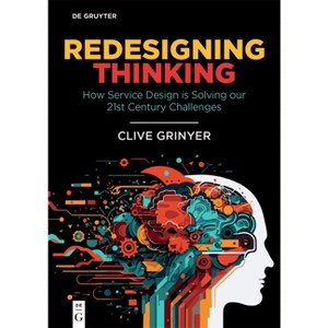 Redesigning Thinking - by  Clive Grinyer (Paperback) - 1 of 1