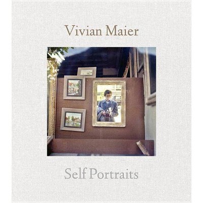 Vivian Maier: Self-Portraits - by  John Maloof (Hardcover)