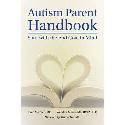 Autism Parent Handbook - by  Raun Melmed & Wendela Whitcomb Marsh (Paperback)