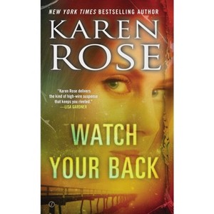 Watch Your Back - (Baltimore) by  Karen Rose (Paperback) - 1 of 1