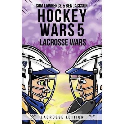 Hockey Wars 5 - by  Sam Lawrence & Ben Jackson (Paperback)