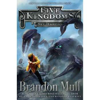 Sky Raiders ( Five Kingdoms) (Hardcover) by Brandon Mull