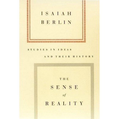 The Sense of Reality - by  Isaiah Berlin (Paperback)