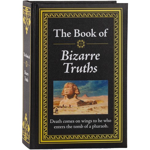 The Book of Bizarre Truths - by  Publications International Ltd (Hardcover) - image 1 of 1