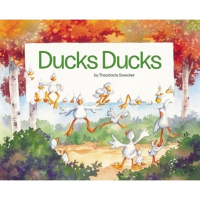 Ducks Ducks - (Hardcover)