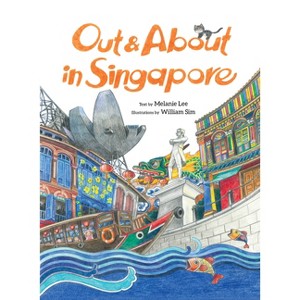 Out and about in Singapore - 2nd Edition by  Melanie Lee (Hardcover) - 1 of 1