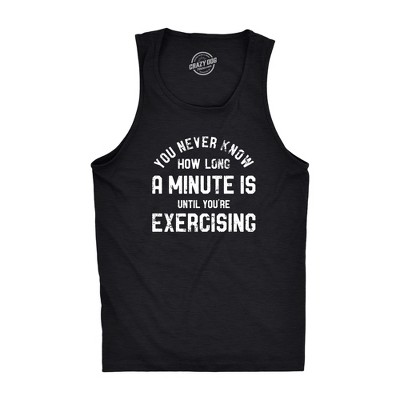 Mens You Never Know How Long A Minute Is Until Youre Exercising Fitness Tank Funny Workout Joke Tee For Guys - Crazy Dog Men's Tank Top
