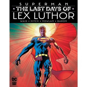 Superman: The Last Days of Lex Luthor - by  Mark Waid (Hardcover) - 1 of 1