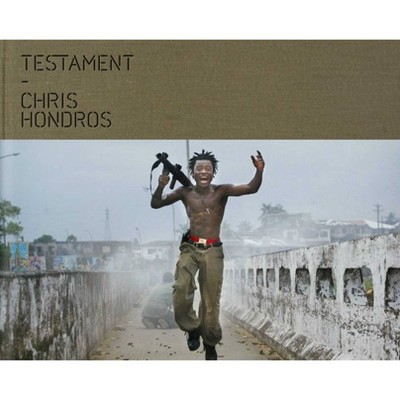 Testament - by  Chris Hondros (Hardcover)