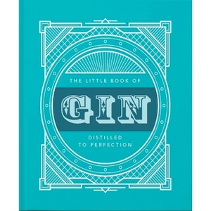 The Little Book of Gin - (Little Books of Food & Drink) by  Hippo! Orange (Hardcover) - 1 of 1