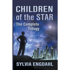 Children of the Star - by  Sylvia Engdahl (Paperback) - 1 of 1