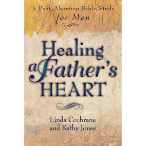 Healing a Father's Heart - by  Linda Cochrane & Kathy Jones (Counterpack,  Empty) - 1 of 1