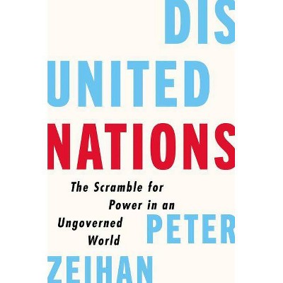 Disunited Nations - by  Peter Zeihan (Hardcover)