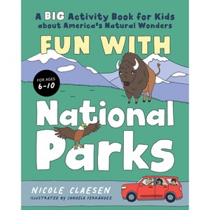 Fun with National Parks - by  Nicole Claesen (Paperback) - 1 of 1