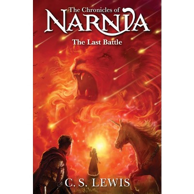 The Last Battle ( The Chronicles of Narnia) (Reprint) (Paperback) by C. S. Lewis