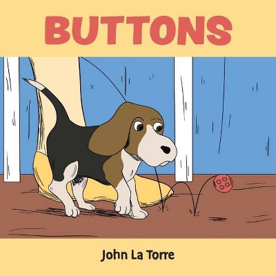 Buttons - by  John La Torre (Paperback)