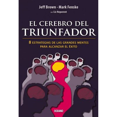 El Cerebro del Triunfador - by  Jeff Brown (Paperback)