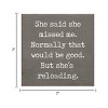 Slickblue Humorous Relationship Wood Sign – She’s Reloading Quote – Rustic Wall or Shelf Decor, Color Options - 3 of 3