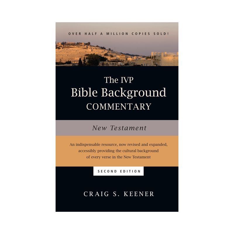 The IVP Bible Background Commentary: New Testament - (IVP Bible Background Commentary Set) 2nd Edition by  Craig S Keener (Hardcover), 1 of 2