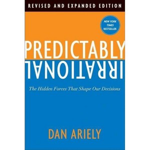 Predictably Irrational - by  Dan Ariely (Hardcover) - 1 of 1