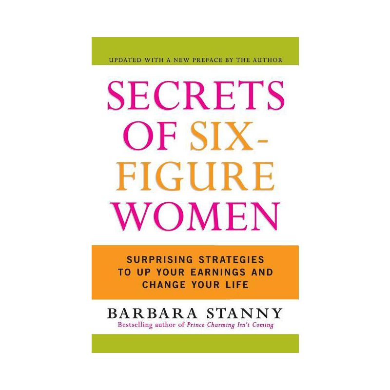 Secrets of Six-Figure Women - by  Barbara Stanny (Paperback), 1 of 2