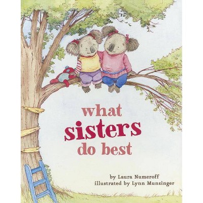 What Sisters Do Best - by  Laura Joffe Numeroff (Board Book)