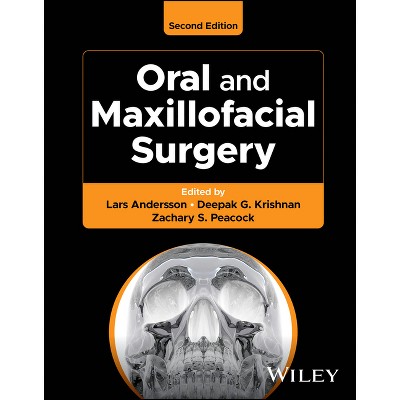 Oral and Maxillofacial Surgery - 2nd Edition by  Lars Andersson & Deepak G Krishnan & Zachary S Peacock (Hardcover)