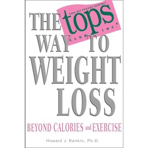 The Tops Way to Weight Loss - by  Howard Rankin (Paperback) - 1 of 1
