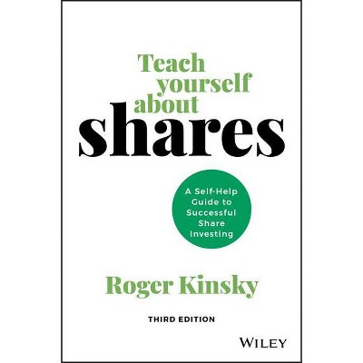 Teach Yourself about Shares - 3rd Edition by  Roger Kinsky (Paperback)