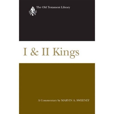 I & II Kings (2007) - (Old Testament Library) by  Marvin a Sweeney (Paperback)