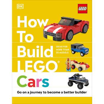 How to Build Lego Cars - by  Nate Dias & Hannah Dolan (Hardcover)