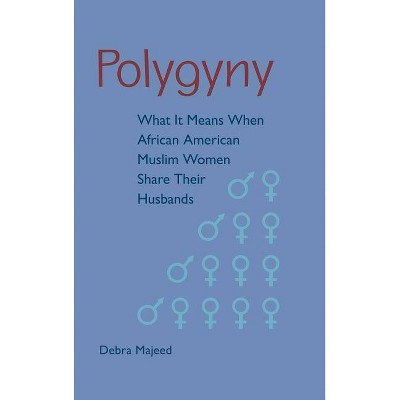 Polygyny - by  Debra Majeed (Paperback)