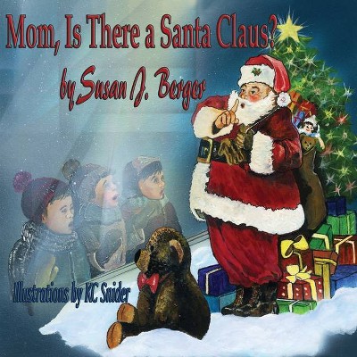 Mom is There a Santa Claus? - Large Print by  Susan J Berger (Paperback)