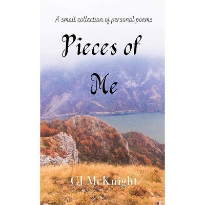 Pieces of Me - by  Cj McKnight (Paperback)