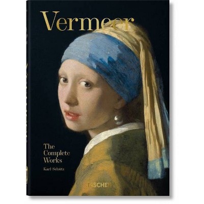 Vermeer. the Complete Works. 40th Ed. - by  Karl Schütz (Hardcover)