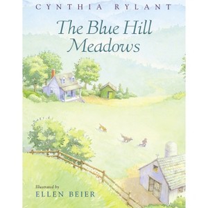 The Blue Hill Meadows - by  Cynthia Rylant (Paperback) - 1 of 1