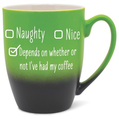 Naughty Nice Depends On Whether Or Not I'Ve Had My Coffee Two Toned Ombre Matte Green and Black 12 ounce Ceramic Stoneware Coffee Cup Mug