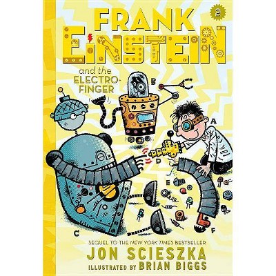 Frank Einstein and the Electro-Finger (Hardcover) by Jon Scieszka