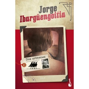 DOS Crímenes (Novela) / Two Crimes (a Novel) - by  Jorge Ibargüengoitia (Paperback) - 1 of 1