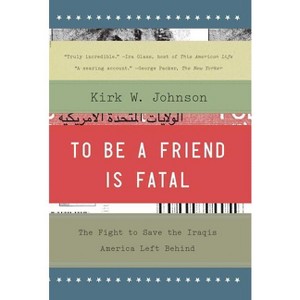 To Be a Friend Is Fatal - by  Kirk W Johnson (Paperback) - 1 of 1