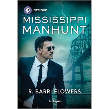 Mississippi Manhunt - (Lynleys of Law Enforcement) by  R Barri Flowers (Paperback)