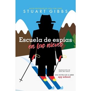 Escuela de Espías En Las Nieves (Spy Ski School) - (Spy School) by Stuart Gibbs - 1 of 1