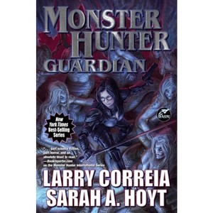 Monster Hunter Guardian - by  Larry Correia & Sarah A Hoyt (Paperback) - 1 of 1