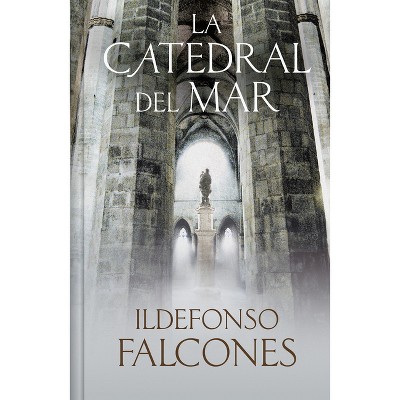 La Catedral del Mar (Edición Limitada) / The Cathedral of the Sea (Limited Edition) - by  Ildefonso Falcones (Hardcover)