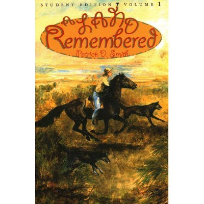 A Land Remembered, Volume 1 - by  Patrick D Smith (Paperback)